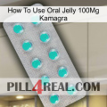 How To Use Oral Jelly 100Mg Kamagra 28